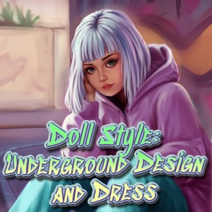 Doll Style: Underground Design and Dress