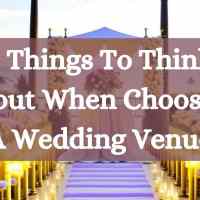 6 Things To Think About When Choosing A Wedding Venue
